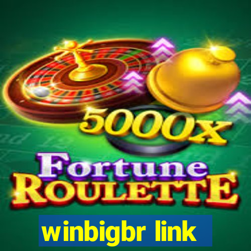 winbigbr link